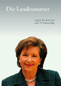 Cover Die Landesmutter - Ingrid Biedenkopf zum 70. Geburtstag